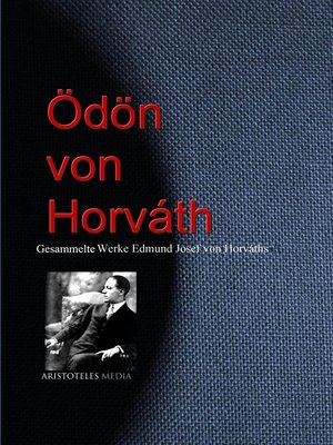 cover image of Gesammelte Werke Edmund Josef von Horváths (Ödön von Horváth)